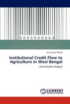 Paperback Institutional Credit Flow to Agriculture in West Bengal Book