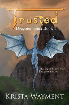 Paperback Trusted: Dragons' Trust Book 1 Book