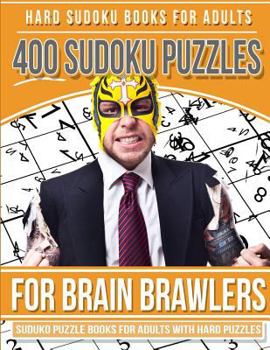 Paperback Hard Sudoku Books for Adults 400 Sudoku Puzzle for Brain Brawlers: Sudoku Books for Adults with Hard Puzzles Book