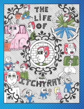 The Life of ItchyRay