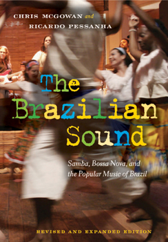 Hardcover The Brazilian Sound: Samba, Bossa Nova, and the Popular Music of Brazil Book