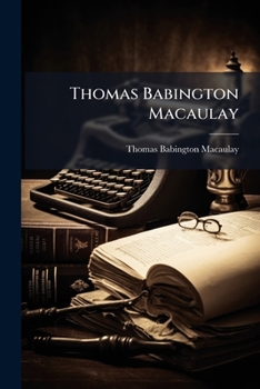 Thomas Babington Macaulay