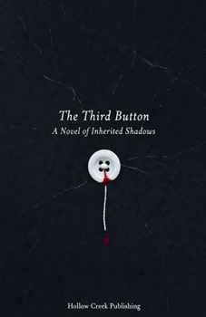The Third Button: A Novel of Inherited Shadows