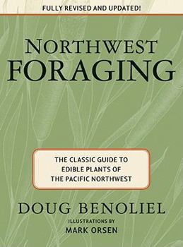 Paperback Northwest Foraging: The Classic Guide to Edible Plants of the Pacific Northwest Book