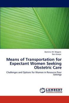 Paperback Means of Transportation for Expectant Women Seeking Obstetric Care Book