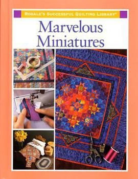 Marvelous Miniatures (Rodale's Successful Quilting Library) - Book  of the Rodale's Successful Quilting Library