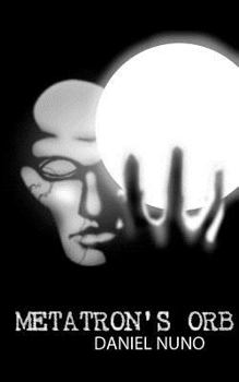 Paperback Metatron's Orb: Metatron's Orb Book