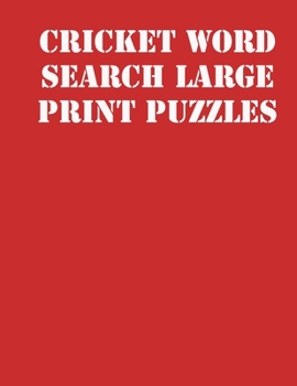 Paperback Cricket Word Search Large print puzzles: large print puzzle book.8,5x11, matte cover, soprt Activity Puzzle Book with solution [Large Print] Book