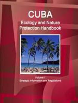 Paperback Cuba Ecology and Nature Protection Handbook Volume 1 Strategic Information and Regulations Book