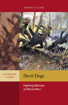 Paperback Devil Dogs: Fighting Marines of World War I Book