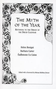 Paperback The Myth of the Year: Returning to the Origin of the Druid Calendar Book