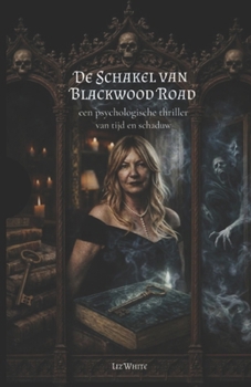 De Schakel van Blackwood Road (Dutch Edition)