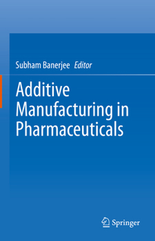 Hardcover Additive Manufacturing in Pharmaceuticals Book