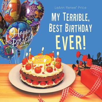 Paperback My Terrible, Best Birthday Ever! Book