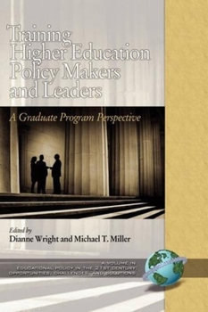 Hardcover Training Higher Education Policy Makers and Leaders: A Graduate Program Perspective (Hc) Book