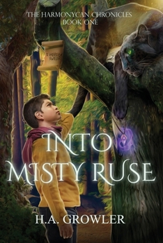 Paperback Into Misty Ruse: The Harmonycan Chronicles - Book One Book