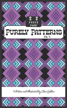 Paperback Purely Patterns Vol. 4: Purse Pack Edition Book