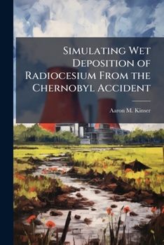 Simulating Wet Deposition of Radiocesium From the Chernobyl Accident