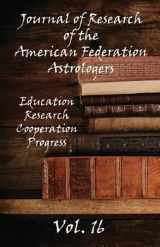 Paperback Journal of Research of the American Federation of Astrologers Vol. 16 Book