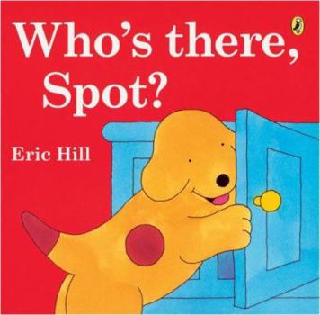 Paperback Who's There, Spot? Book