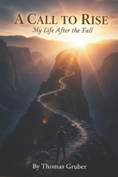 Paperback A CALL TO RISE My Life After The Fall Book