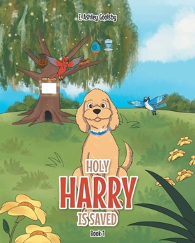 Paperback Holy Harry Is Saved: Book 1 Book