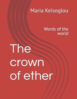 Paperback The crown of ether: Words of the world Book