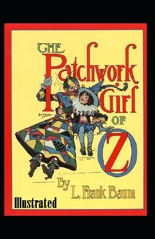 Paperback The Patchwork Girl of Oz Illustrated Book