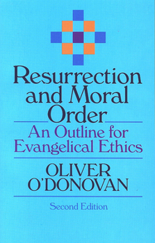 Paperback Resurrection and Moral Order: An Outline for Evangelical Ethics Book