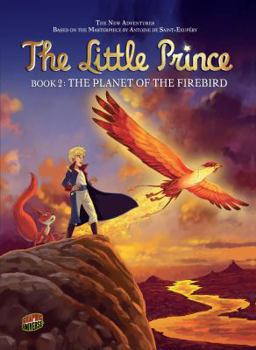 The Planet of the Firebird - Book #2 of the Little Prince