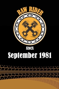 Paperback Raw Rider Since September 1981: Initial Raw Rider Since September 1981 Notebook for Motorcycle Rider, Black & Yellow 6 x 9 with 120 pages Soft Matte C Book