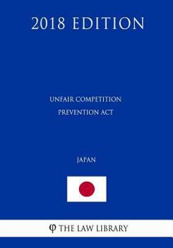 Paperback Unfair Competition Prevention ACT (Japan) (2018 Edition) Book