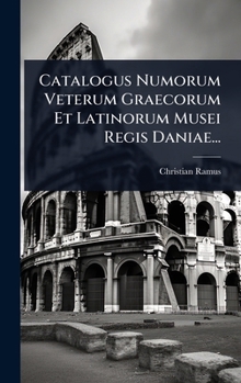 Hardcover Catalogus Numorum Veterum Graecorum Et Latinorum Musei Regis Daniae... [Latin] Book