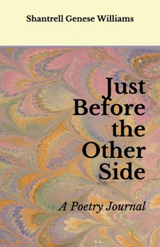 Paperback Just Before the Other Side: A Poetry Journal Book