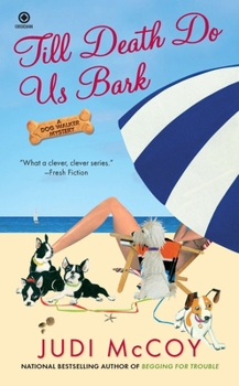 Till Death Do Us Bark - Book #5 of the Dog Walker Mysteries