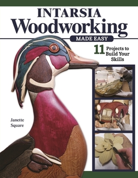 Paperback Intarsia Woodworking Made Easy: 11 Projects to Build Your Skills Book