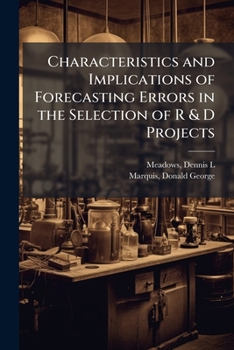 Paperback Characteristics and Implications of Forecasting Errors in the Selection of R & D Projects Book
