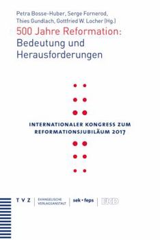 Paperback 500 Jahre Reformation: Bedeutung Und Herausforderungen [German] Book