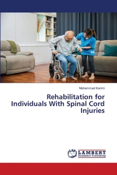 Rehabilitation for Individuals With Spinal Cord Injuries