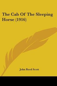 Paperback The Cab Of The Sleeping Horse (1916) Book