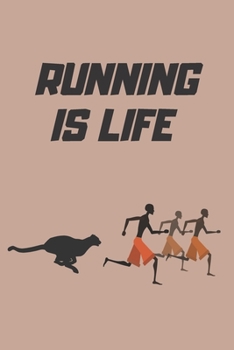 RUNNING IS LIFE: JOGGING LOG BOOK |  NOTEBOOK TO KEEP TRACK OF EVERY DETAIL OF YOUR RUN: date, distance, time, pace, run type and more | DAILY TRAINING JOURNAL | CREATIVE GIFT FOR RUNNERS.