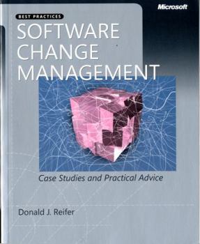 Paperback Software Change Management: Case Studies and Practical Advice: Case Studies and Practical Advice Book