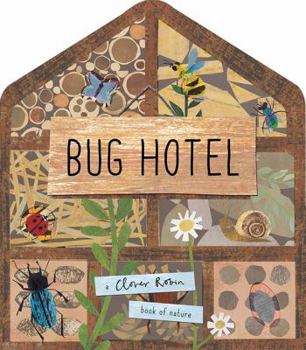 Hardcover Bug Hotel (A Clover Robin Book of Nature) Book