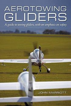Paperback Aerotowing Gliders: A Guide to Towing Gliders, with an Emphasis on Safety Book