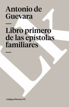Paperback Libro Primero de Las Epístolas Familiares [Spanish] Book