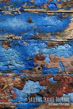 Paperback Sailing Travel Journal: Old Wooden Planks with Flaking Blue Paint Book