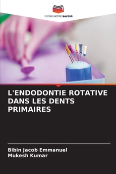 Paperback L'Endodontie Rotative Dans Les Dents Primaires [French] Book