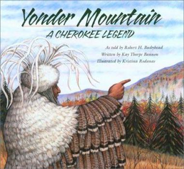 Hardcover Yonder Mountain: A Cherokee Legend Book