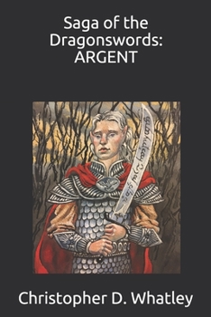 Paperback Saga of the Dragonswords: Argent Book