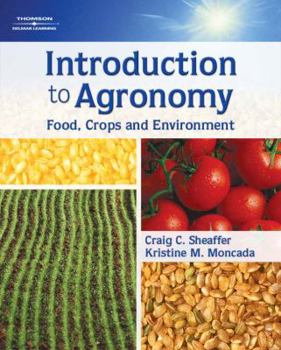 Hardcover Introduction to Agronomy: Food, Crops, and Environment Book